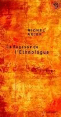 Sagesse de l'ethnologue (La)